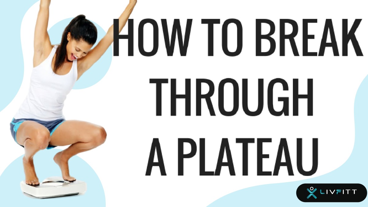How to break through your weight loss plateau?