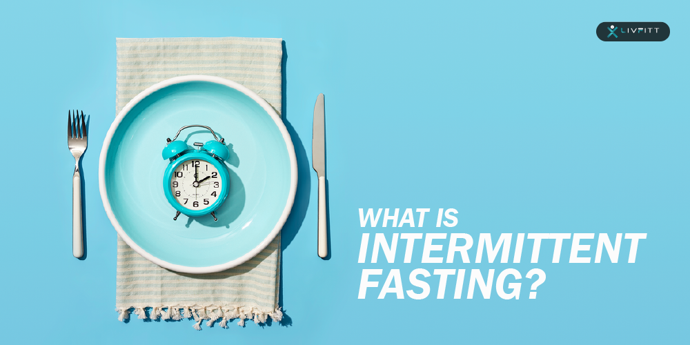 What is Intermittent Fasting?