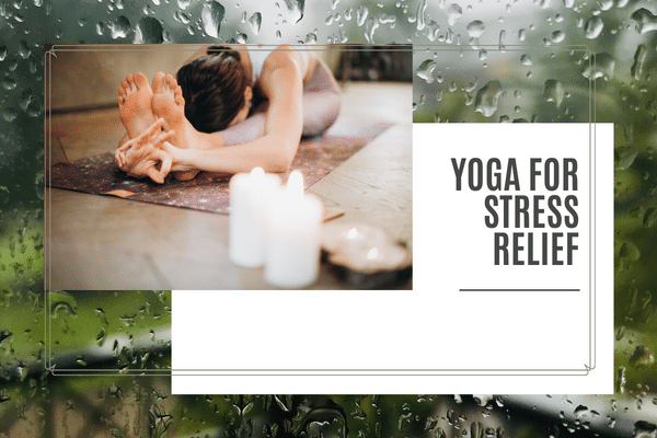 Yoga For Stress Relief